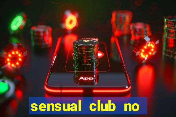 sensual club no esporte interativo